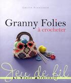 Couverture du livre « Granny folies à crocheter » de Cecile Franconie aux éditions Le Temps Apprivoise