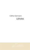 Couverture du livre « Létales » de Germann-C aux éditions Le Manuscrit