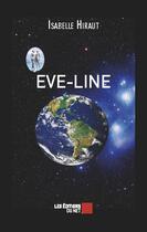 Couverture du livre « Eve-line » de Isabelle Hiraut aux éditions Editions Du Net