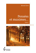 Couverture du livre « Pensées et maximes... t.1 » de Bernard Clovil aux éditions Societe Des Ecrivains