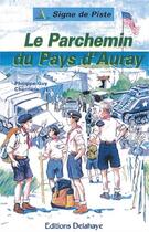 Couverture du livre « Le parchemin au pays d'auray - signe de piste n 72 » de Charriere P-G. aux éditions Delahaye