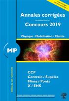 Couverture du livre « Annales des concours ; physique, modélisation, chimie ; MP ; annales corrigées ; concours 2019 » de  aux éditions H & K