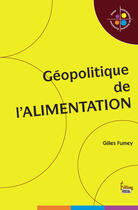 Couverture du livre « Géopolitique de l'alimentation » de Gilles Fumey aux éditions Sciences Humaines