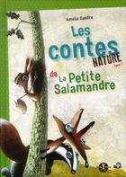 Couverture du livre « Les contes natures de la petite salamandre » de Amelie Sandre aux éditions Petite Plume De Carotte