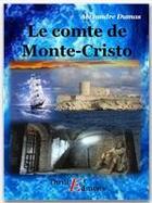 Couverture du livre « Le comte de Monte-Cristo t.1 » de Alexandre Dumas aux éditions Thriller Editions