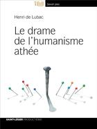Couverture du livre « Le drame de l'humanisme athée » de Henri De Lubac aux éditions Saint-leger Productions