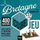 Couverture du livre « Cube jeu ; Bretagne ; 400 questions pour s'amuser et devenir incollable sur la Bretagne » de Chloe Chamouton aux éditions Geste