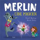 Couverture du livre « Merlin l'âne magicien » de Nicola Slater et Stuart Heritage aux éditions Kimane