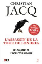 Couverture du livre « Les enquêtes de l'inspecteur Higgins Tome 2 : l'assassin de la tour de Londres » de Christian Jacq aux éditions Xo