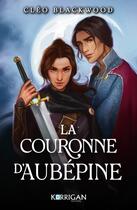 Couverture du livre « La couronne d'aubépine Tome 1 » de Cleo Blackwood aux éditions Korrigan