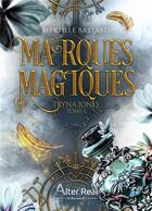 Couverture du livre « Tryna jones Tome 1 : Marques magiques » de Myrtille Bastard aux éditions Alter Real