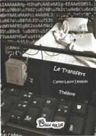 Couverture du livre « Le transfert » de Carine-Laure Desguin aux éditions Chloe Des Lys