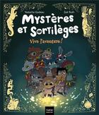 Couverture du livre « Mystères et sortilèges : vive l'aventure ! » de Natacha Godeau et Zoe Ruth aux éditions Hatier