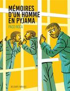 Couverture du livre « Memoires d'un homme en pyjama - one-shot - memoires d'un homme en pyjama » de Paco Roca aux éditions Delcourt
