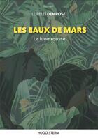 Couverture du livre « Les eaux de Mars : la lune rousse » de Lorelei Demrose aux éditions Hugo Stern