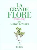 Couverture du livre « La grande flore en couleurs de gaston bonnier. tome 2 - illustrations » de Bonnier/Douin aux éditions Belin