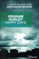Couverture du livre « Happy days » de Graham Hurley aux éditions Editions Du Masque