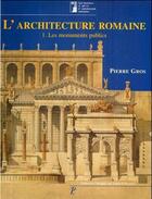 Couverture du livre « L'architecture romaine t.1 ; les monuments publics (3e édition) » de Pierre Gros aux éditions Picard