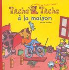 Couverture du livre « Tache tache a la maison » de Michel Boucher aux éditions Mango
