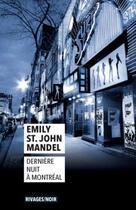 Couverture du livre « Dernière nuit à Montréal » de Emily St. John Mandel aux éditions Rivages