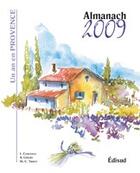 Couverture du livre « Almanach 2009 ; un an en Provence » de Lionel Clergeaud et Alain Gerard et Chantal Clergeaud aux éditions Edisud