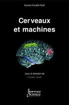 Couverture du livre « Cerveaux et machines » de Vincent Bloch aux éditions Hermes Science Publications