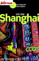 Couverture du livre « City trip : Shanghai (édition 2012) » de Collectif Petit Fute aux éditions Le Petit Fute