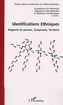 Couverture du livre « Identifications ethniques, rapport de pouvoir, compromis, territoire » de  aux éditions L'harmattan