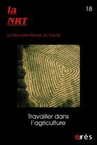 Couverture du livre « Nrt 18 - travailler dans l'agriculture » de  aux éditions Eres