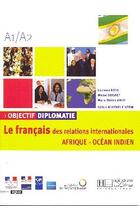 Couverture du livre « Objectif diplomatie : le francais des ralations intl afrique-ocean indien » de  aux éditions Edicef