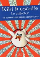 Couverture du livre « Kiki la cocotte ; le collector » de Laurent Gaulet aux éditions First