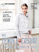 Couverture du livre « Mes tenues casual ; 15 modèles à coudre en jersey » de Herstin Schreyer aux éditions De Saxe