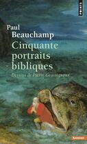Couverture du livre « Cinquante portraits bibliques » de Paul Beauchamp et Pierre Grassignoux aux éditions Points