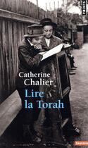 Couverture du livre « Lire la Torah » de Catherine Chalier aux éditions Points