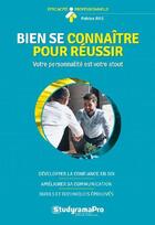 Couverture du livre « Bien se connaître pour réussir ; votre personnalité est votre atout » de Patrice Ras aux éditions Studyrama