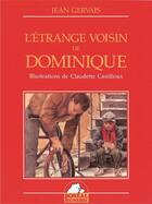 Couverture du livre « L'étrange voisin de Dominique » de Claudette Castilloux et Jean Gervais aux éditions Editions Boreal