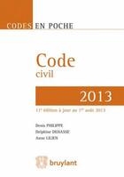 Couverture du livre « Code civil 2013 ; 11e édition à jour au 1er aoûl 2013 » de Denis Philippe et Delphine Dehasse et Anne Lilien aux éditions Bruylant