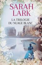 Couverture du livre « La trilogie du nuage blanc » de Sarah Lark aux éditions Archipel