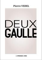 Couverture du livre « Deux gaulle » de Vedel Pierre aux éditions Presses Du Midi
