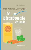 Couverture du livre « Le bicarbonate de sodium » de Nathalie Cousin aux éditions Rustica Editions