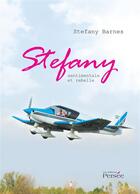 Couverture du livre « Stefany, sentimentale et rebelle » de Barnes Stefany aux éditions Persee