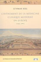Couverture du livre « L'avènement de la médecine clinique moderne en Europe 1750-1815 » de Othmar Keel aux éditions Georg