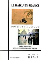Couverture du livre « Le haïku en France ; poésie et musique » de  aux éditions Kime