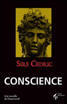 Couverture du livre « Conscience » de Cedric Sire aux éditions Pre Aux Clercs