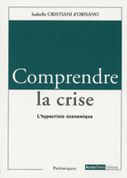 Couverture du livre « Comprendre la crise » de Cristiani D' Ornano aux éditions Autres Temps