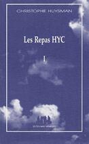 Couverture du livre « Les repas HYC Tome 1 » de Christophe Huysman aux éditions Solitaires Intempestifs