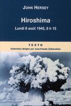 Couverture du livre « Hiroshima - lundi 6 aout 1945 8h15 » de Hersey John aux éditions Tallandier
