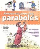 Couverture du livre « Amuse-toi avec les paraboles » de Jesus Ballaz et Francesc Rovira et Berta Garcia et Merce Segarra aux éditions Bibli'o