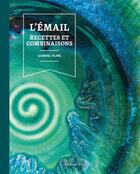 Couverture du livre « L'émail : recettes et combinaisons » de Gabriel Kline aux éditions Editions Vial