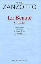 Couverture du livre « La beauté ; la belta » de Andrea Zanzotto aux éditions Maurice Nadeau